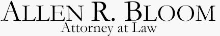 Allen R. Bloom - Attorney at Law